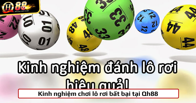 Kinh nghiệm chơi lô rơi hiệu quả tại 188v